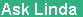Ask Linda